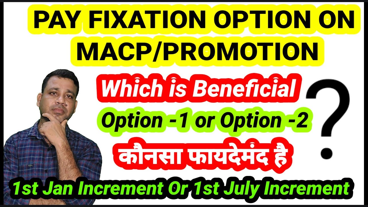 DATE OF NEXT INCREMENT, PAY FIXATION OPTION ON MACP OR PROMOTION YouTube