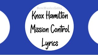 Video thumbnail of "Knox Hamilton - Mission Control (LYRICS)"