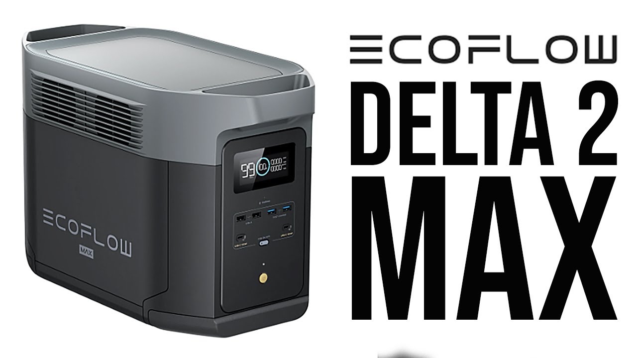 Test EcoFlow Delta 2 Max : une excellente batterie haut de gamme