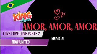 NOW UNITED - Love Love Love, O Musical Parte 2 | Cover | Versão em Português