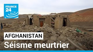 Un séisme meurtrier frappe le sud-est de l'Afghanistan • FRANCE 24