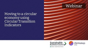 Circular Transition Indicators (CTI) Tool - Webinar with the Sustainable Business Council