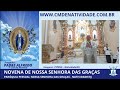 1º Dia da Novena de Nossa Senhora das Graças