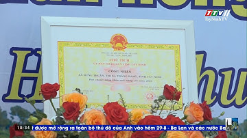 Công bố xã Hưng Thuận đạt chuẩn nông thôn mới nâng cao | TAYNINHTVDVC