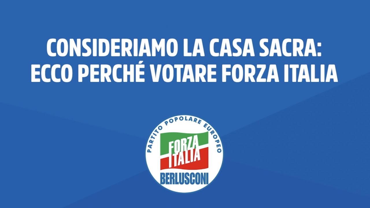 Consideriamo la casa sacra: ecco perché votare Forza Italia