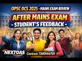 OPSC OCS 2025 | MAINS EXAM REVIEW - AFTER MAINS EXAM - STUDENT'S Feedback | NEXTOAS