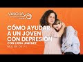 Cómo ayudar a un joven con depresión - Lissa Jiménez | Mujer de fe