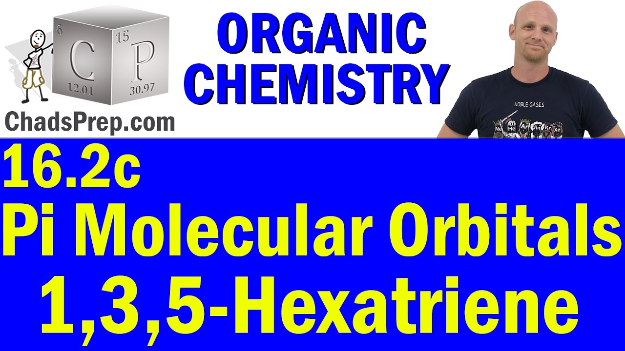 Pi Molecular Orbitals 1 3 5 Hexatriene Chad S Prep
