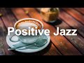 Positive Jazz Music - Instrumental Jazz Cafe Background for September