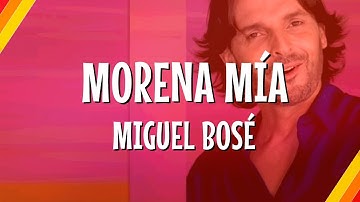 Miguel Bosé - Morena Mía (Lyric Video) | CantoYo