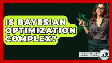 Is Bayesian Optimization Complex? - The Friendly Statistician