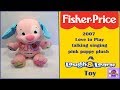 2007 Fisher Price Laugh And Learn Love To Play Talking Singing Pink Puppy Plush