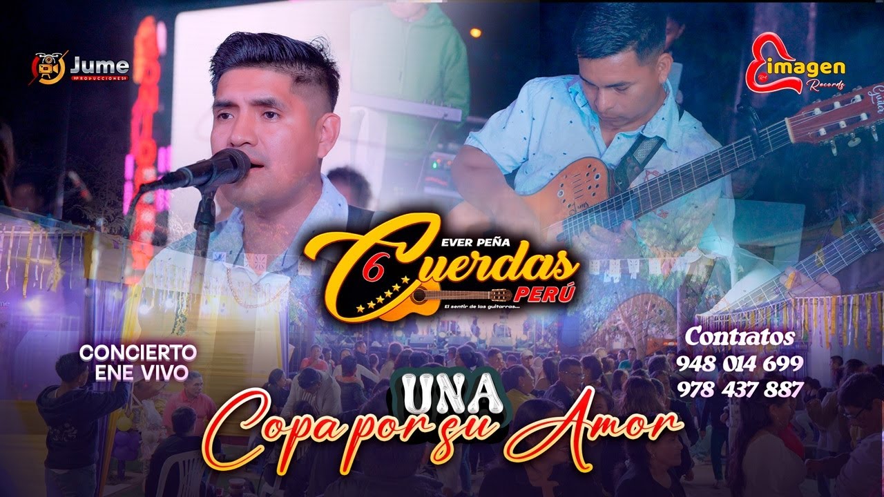 Una Copa Por Su Amor - Ever Peña 6 Cuerdas Perú CONCIERTO EN VIVO