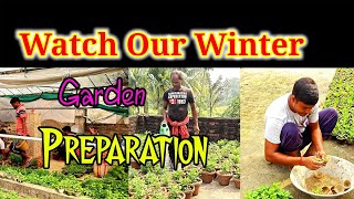 Our Winter Garden Preparation is in its full Swing. Please watch how we are preparing