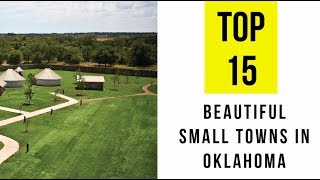 Most Beautiful Small Towns in Oklahoma. TOP 15