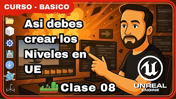 Clase 08 | Cómo crear niveles en Unreal y usar la documentación | Curso Básico UE 01 | CAFOVOX