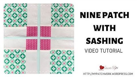 Nine patch quilt block with sashing video tutorial
