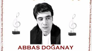 Abbas Doğanay - Olmaz Olaydık