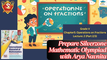 Operations on Fractions for Grade 5 - Silverzone Maths Olympiad (Part 2 of 3) | Questions 15-28 #iom