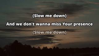 Slow Me Down Instrumental with Lyrics (By Charles Weems)