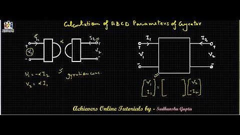 Problem of the day | Two Port Network | Gyrator | ABCD Parameters by Sudhanshu Gupta