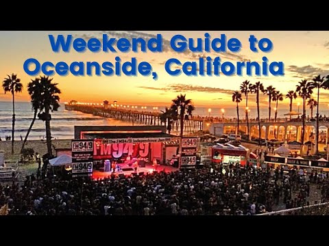 Weekend Travel Guide to Oceanside - Top Things to See and Do