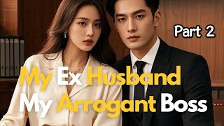 Download Lagu My Ex Husband My Arrogant Boss. Part 2 MP3 Download Lagu My Ex Husband My Arrogant Boss. Part 2 MP3