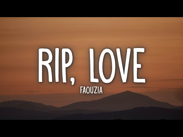 Faouzia - RIP, Love (Lyrics) class=