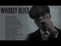 Whiskey Blues (Audio)- Best Of Blues Ballads /Rock/Country | Relaxing JAZZ&amp; BLUES