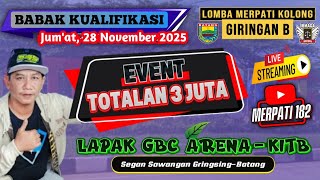 🐦 KUALIFIKASI JUMAT Kloter 2-6 LOMBA GIRINGAN B TOTALAN 3 JUTA LAPAK GBC ARENA KITB GRINGSING-BATANG