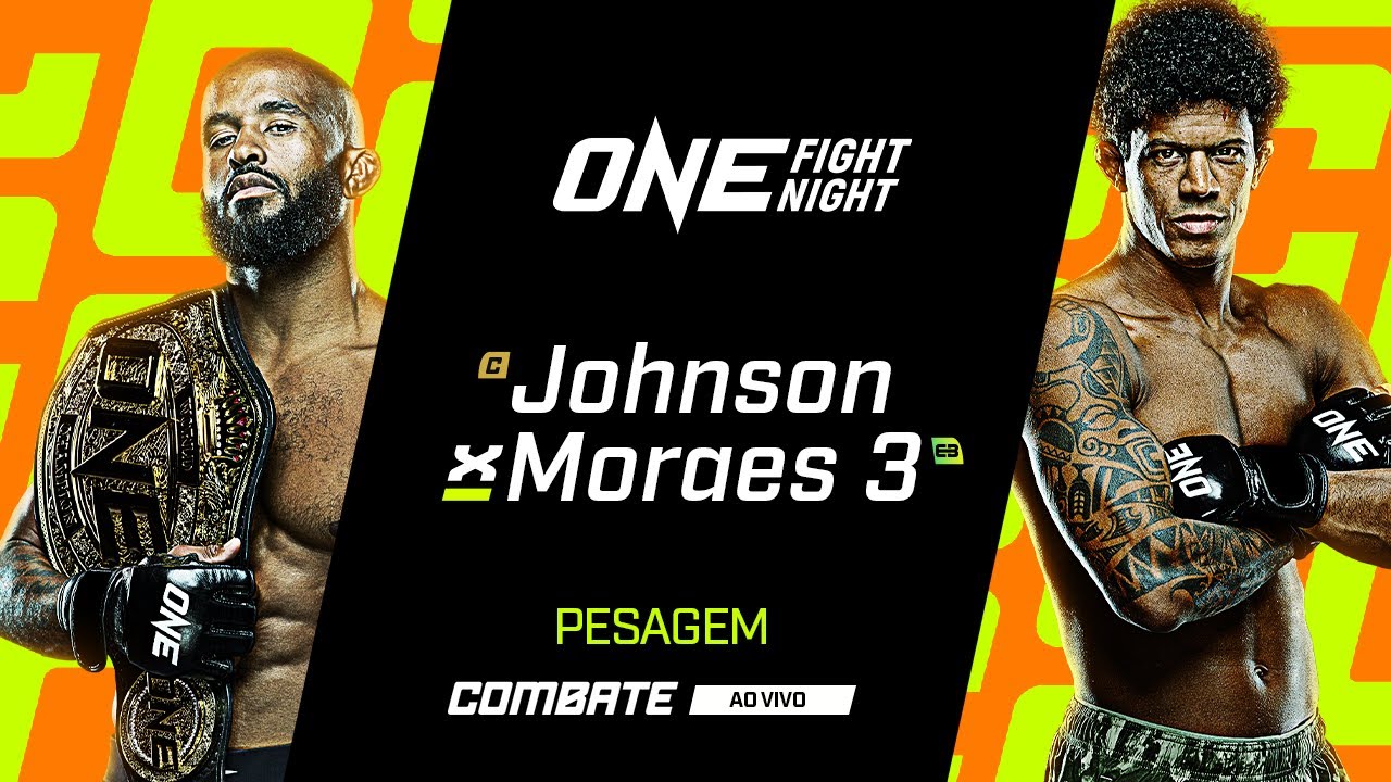 AO VIVO | PESAGEM ONE FIGHT NIGHT 10:  JOHNSON X MORAES 3 | combate.globo