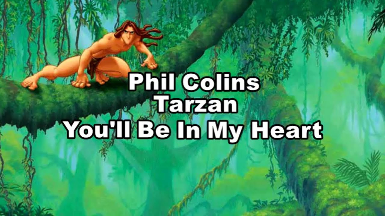 Tarzan You Ll Be In My Heart Deutsch Phil Collins - Tarzan - You'll be in my heart (Lyrics) - YouTube