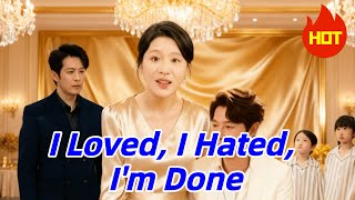 I Loved, I Hated, I'm Done #dramabox