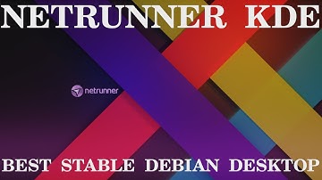 Netrunner KDE - The Best Stable Debian Desktop?