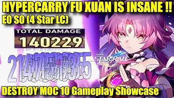 HYPERCARRY FU XUAN IS INSANE !! E0 S0 Destroy MOC 10 (4 Star LC) Gameplay Showcase