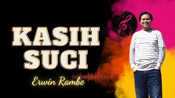 Kasih Suci - Erwin Rambe || Official Music Video
