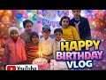 Aaj Hai Lala Ka Birthday 🎉 | Family ke Saath Birthday Party | Full Vlog #vlog / 15 January 2026
