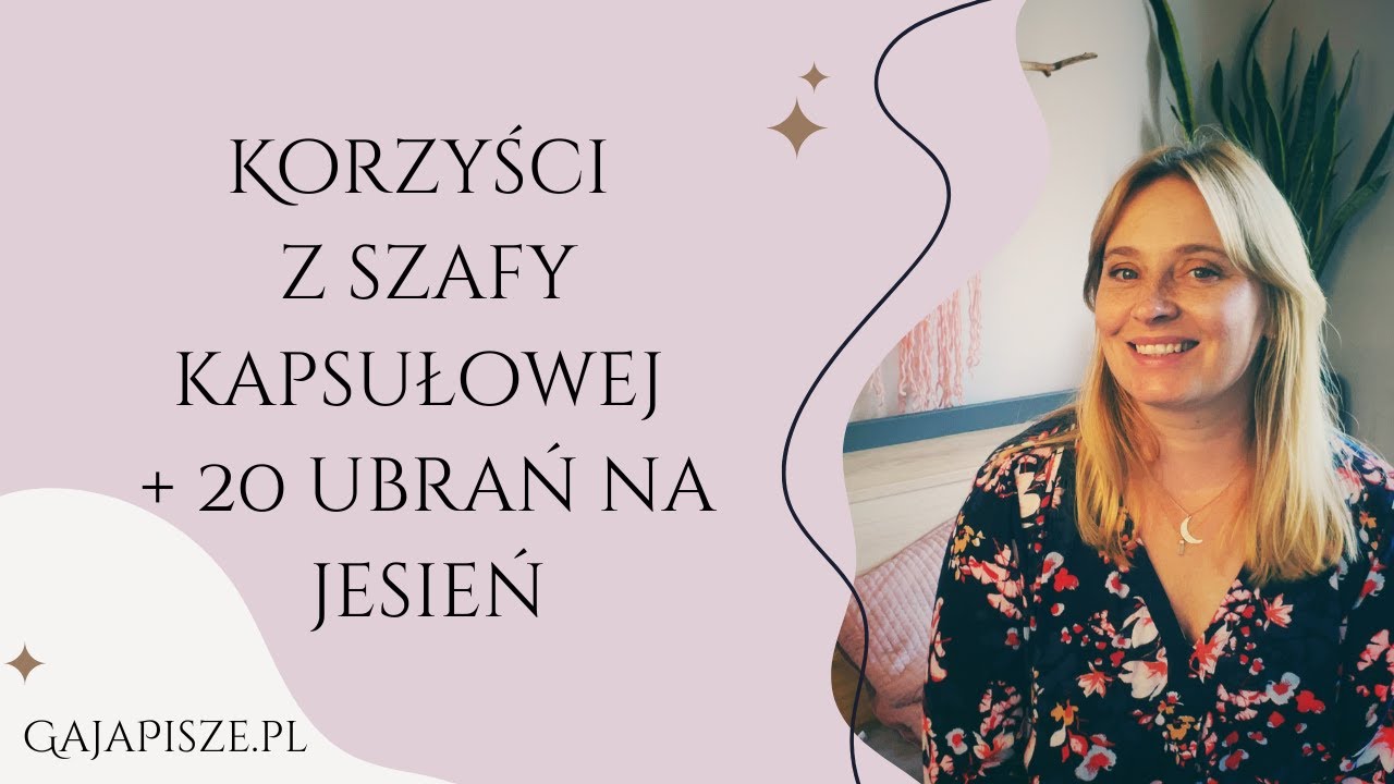 Korzyści z szafy kapsułowej + 20 ubrań na jesień 🍂🧣