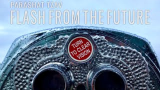 Parashat Tzav/Purim 5782: Flash from the Future