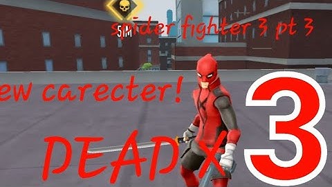 spider fighter 3 android |IOS gameplay part 3 dead x new carecter!⭐