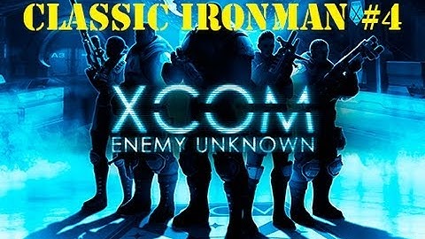 XCOM: Enemy Unknown Classic Ironman Part 4