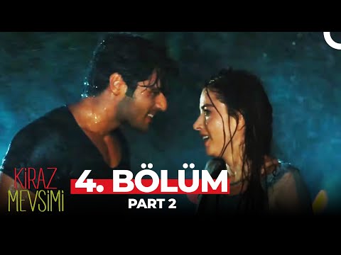 Kiraz Mevsimi 4. Bölüm Part 2