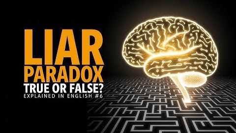 Liar Paradox: "This Statement is False" – True or False? | Explained in English | #6
