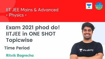 Exam 2021 phod do! | IITJEE in One Shot Topicwise | Time Period | Mission JEE