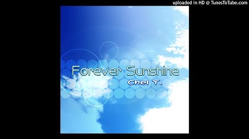 Forever Sunshine / Chel Y.
