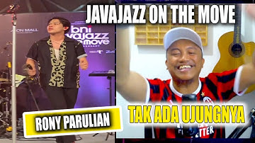 Rony Parulian - TAK ADA UJUNGNYA | JAVAJAZZ ON THE MOVE AEON MALL BSD | BNB REACT