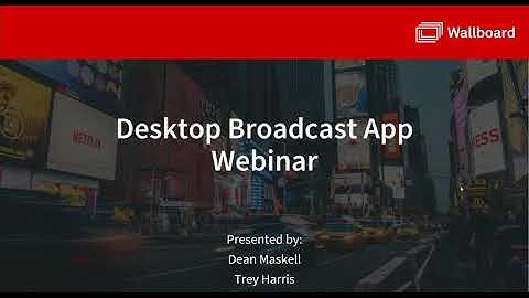 Webinar: Desktop Broadcast App