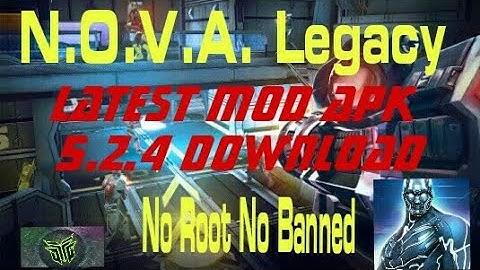 ( 2018 )Nova Legacy latest mod apk 5.2.4. NO ROOT. NO BANNED MESAGE
