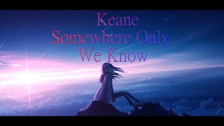 keane somewhere only we know (lyrics) rhianne (cover)