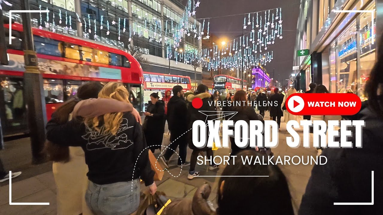 4K | EP21: Walkaround OXFORD STREET NIGHT 